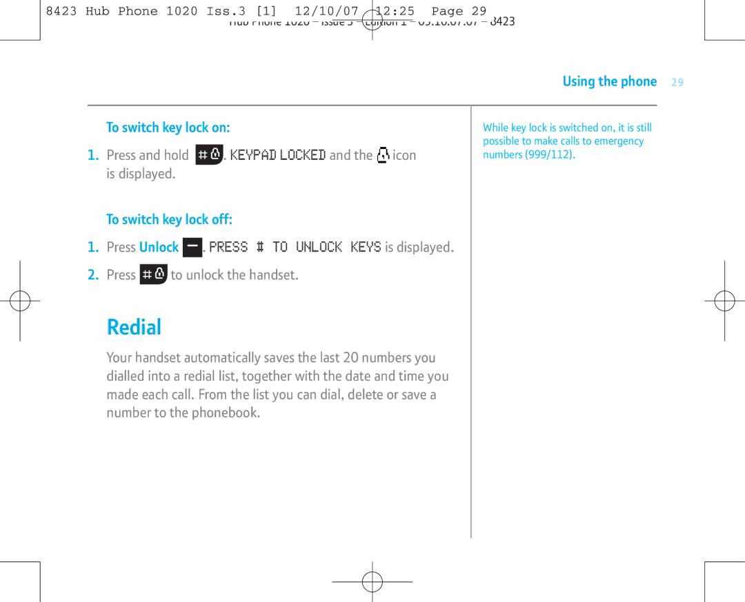 BT 1020 manual Redial, Using the phone To switch key lock on, Press and hold . Keypad Locked and the icon is displayed 