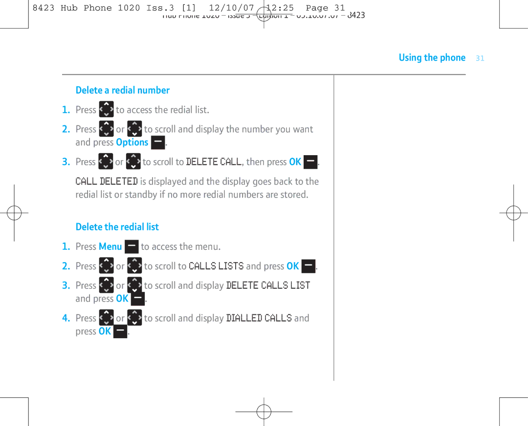 BT 1020 manual Using the phone Delete a redial number, Delete the redial list 