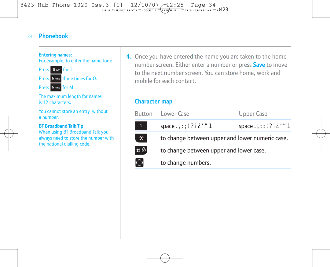 BT 1020 manual Phonebook, To the next number screen. You can store home, work, Mobile for each contact, Character map 