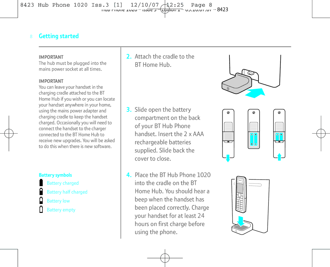 BT 1020 manual Attach the cradle to, BT Home Hub, Slide open the battery, Compartment on the back, Your BT Hub Phone 