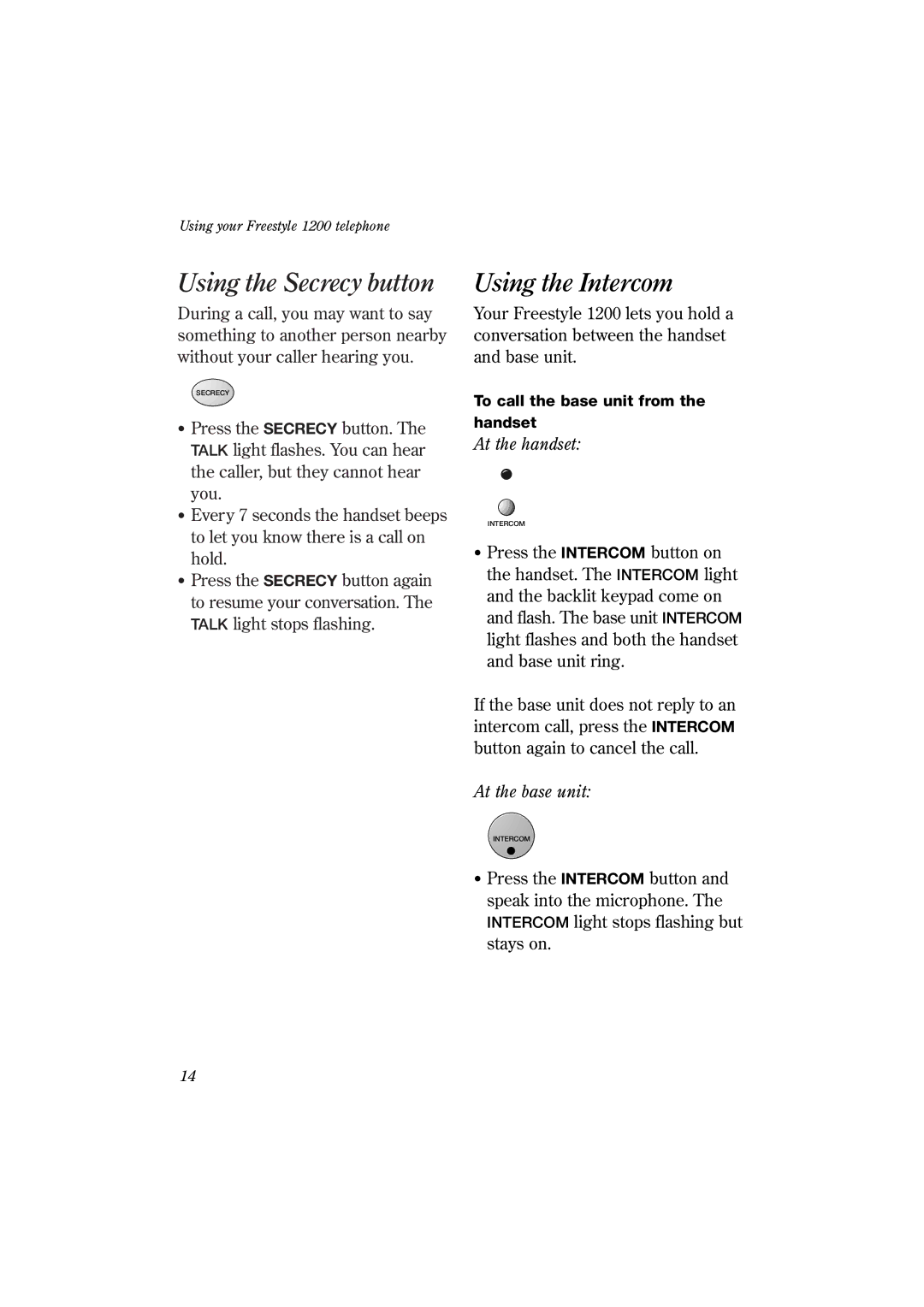 BT 1200 manual Using the Secrecy button, Using the Intercom, At the handset, At the base unit 