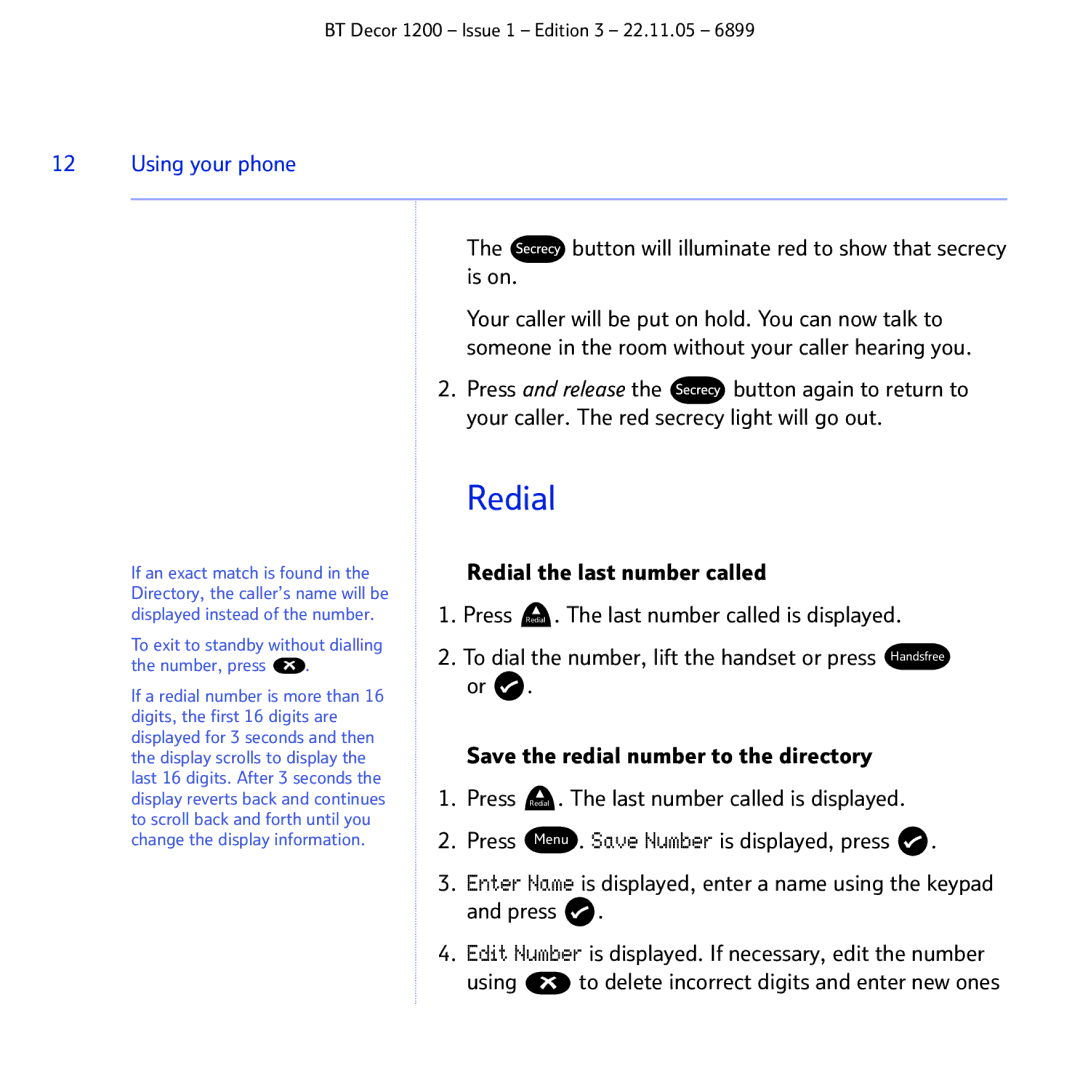 BT 1200 manual Redial, Button will illuminate red to show that secrecy is on 