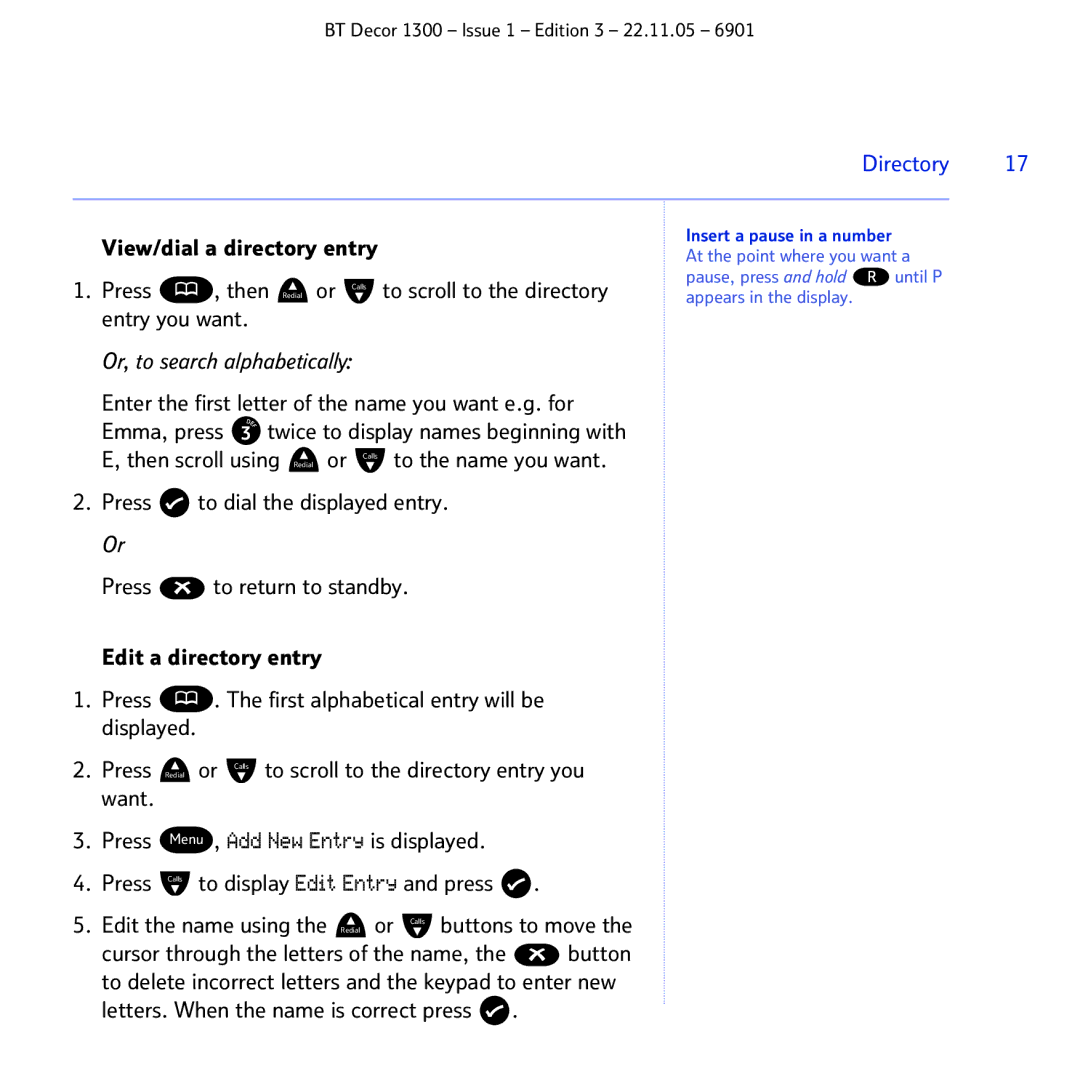 BT 1300 manual View/dial a directory entry, Press Then Redial or Calls To scroll to the directory, Entry you want 