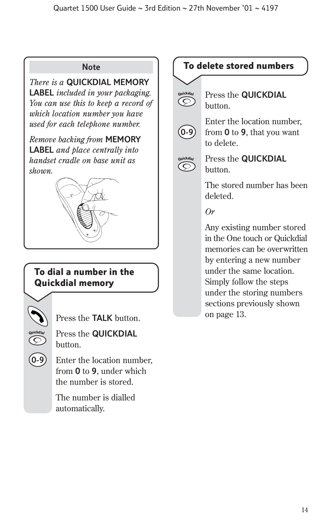 BT 1500 manual To dial a number in the Quickdial memory, To delete stored numbers 