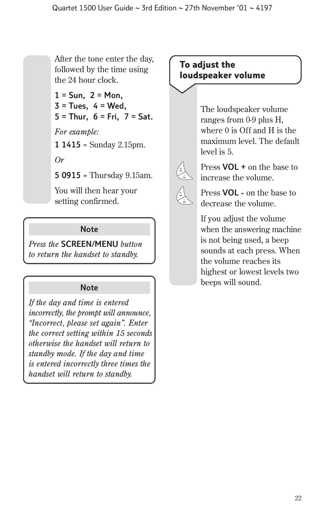 BT 1500 manual To adjust the loudspeaker volume, = Sun, 2 = Mon = Tues, 4 = Wed = Thur, 6 = Fri, 7 = Sat, For example 