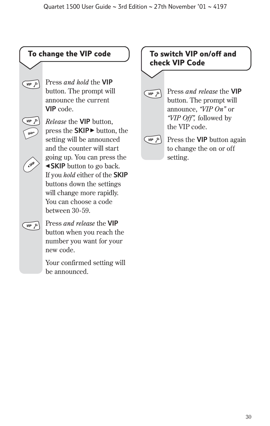 BT 1500 manual To change the VIP code, To switch VIP on/off and check VIP Code, Press and release the VIP 