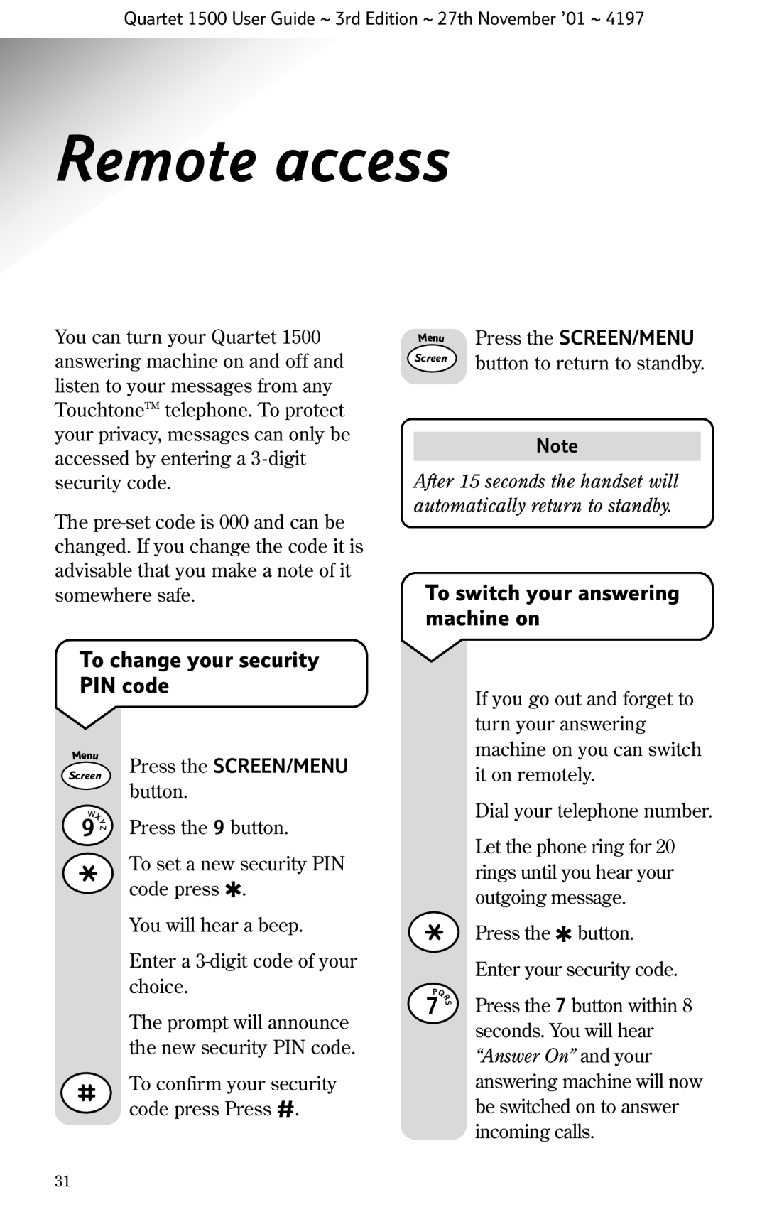 BT 1500 manual Remote access, To change your security PIN code, To switch your answering machine on 