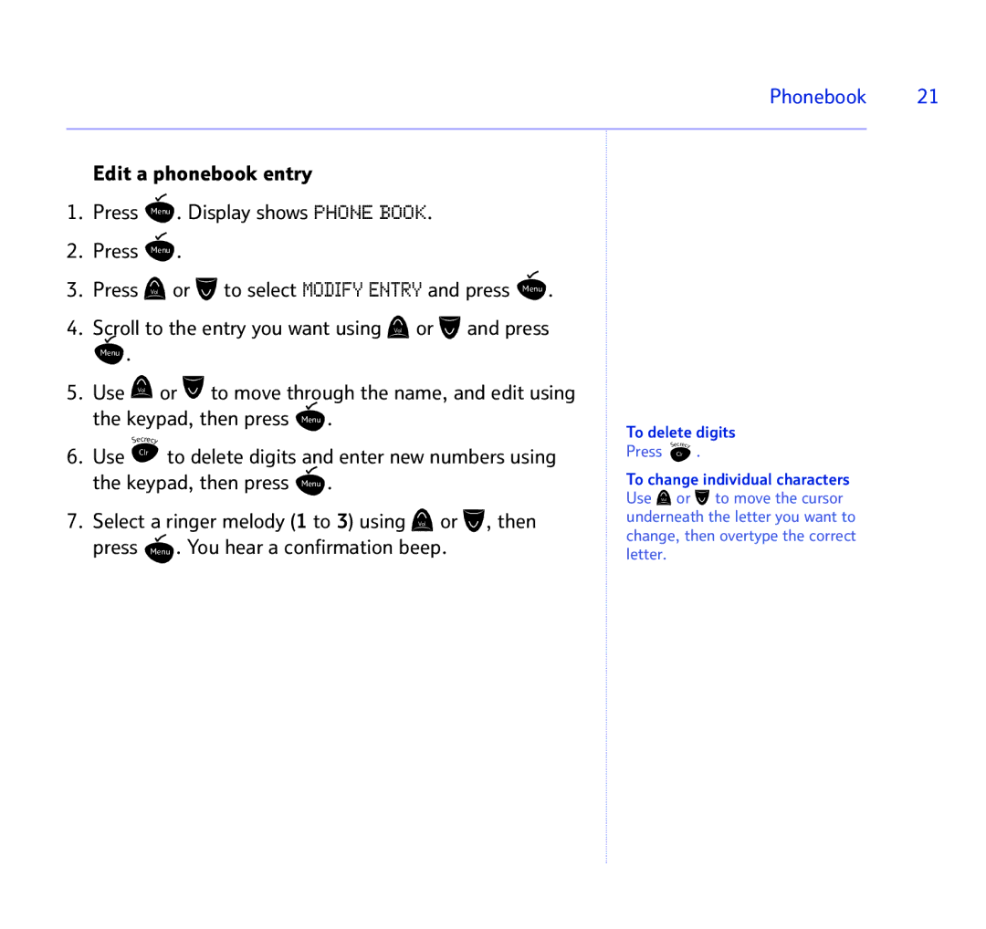 BT 1500 manual Use Clr, Keypad, then press Menu, Select a ringer melody 1 to 3 using Volor , then, To delete digits 