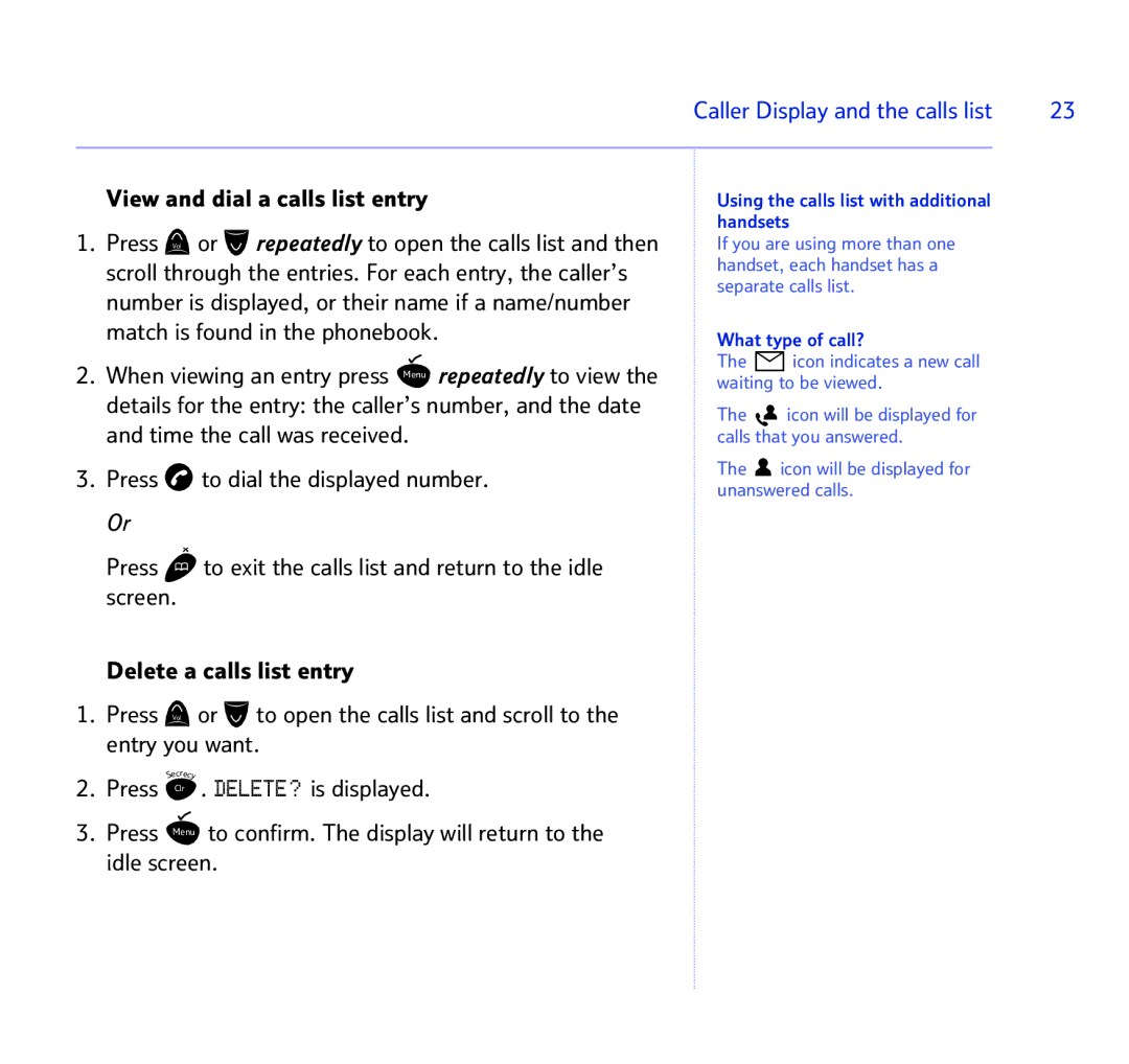 BT 1500 manual View and dial a calls list entry, DELETE? is displayed, Idle screen 