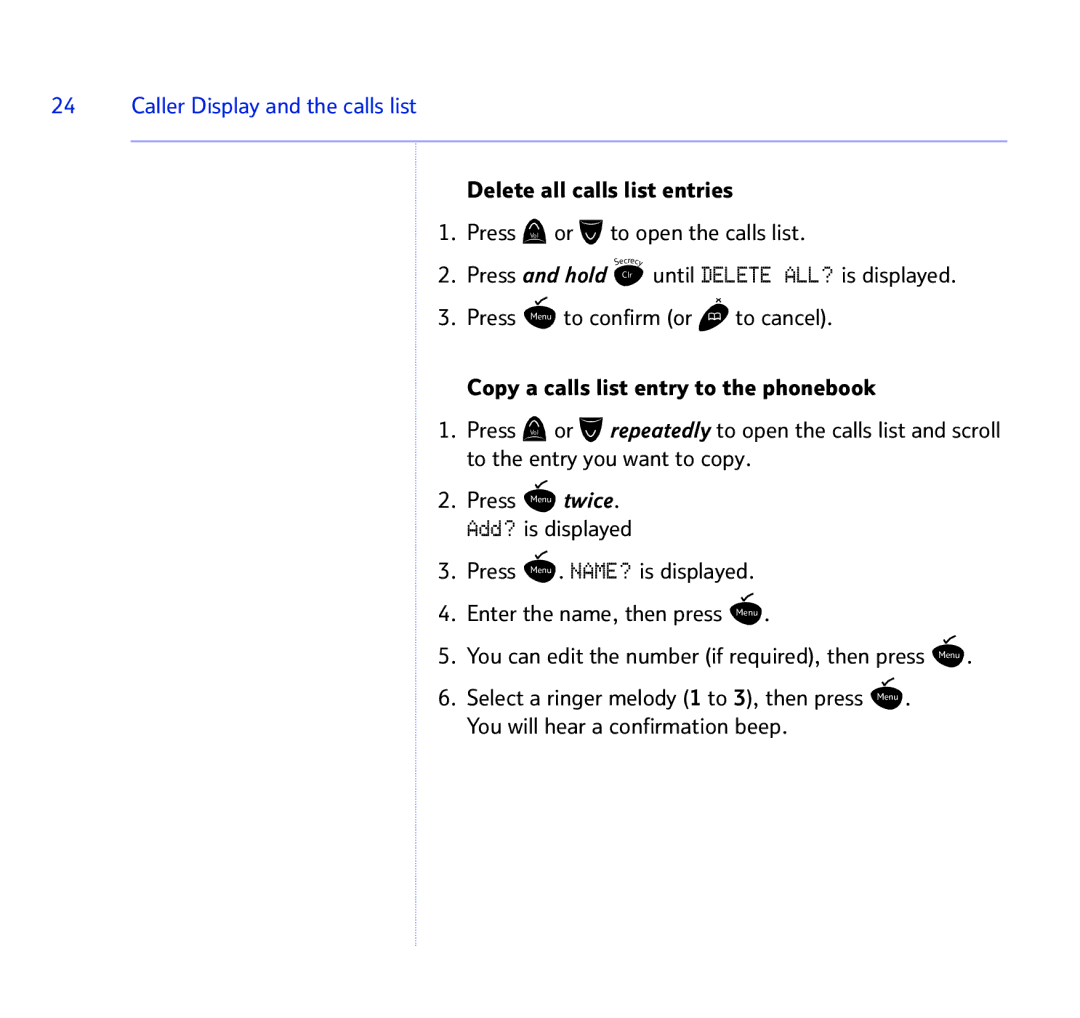 BT 1500 manual Press Menu twice. Add? is displayed 