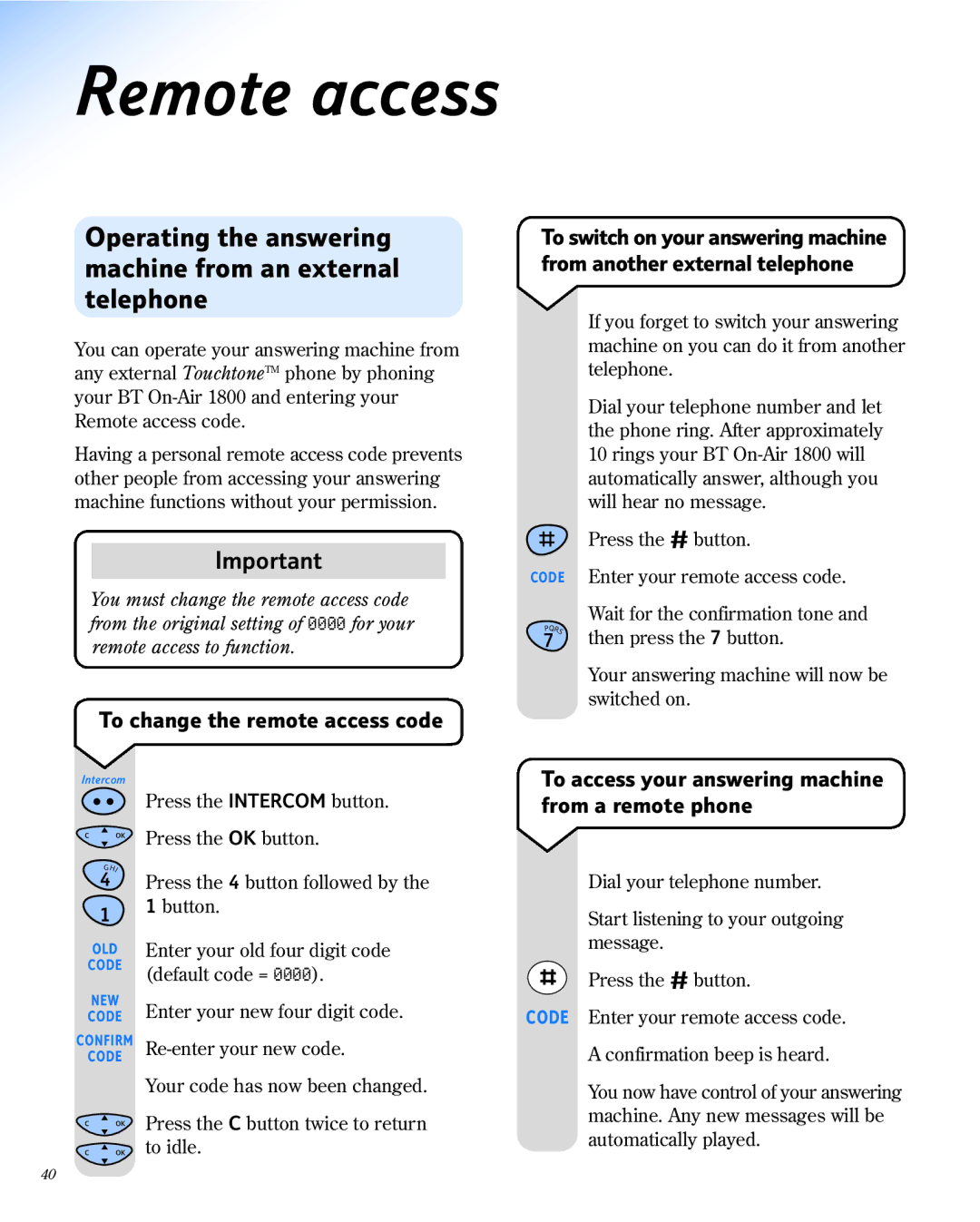 BT 1800 Operating the answering machine from an external telephone, To change the remote access code, From a remote phone 