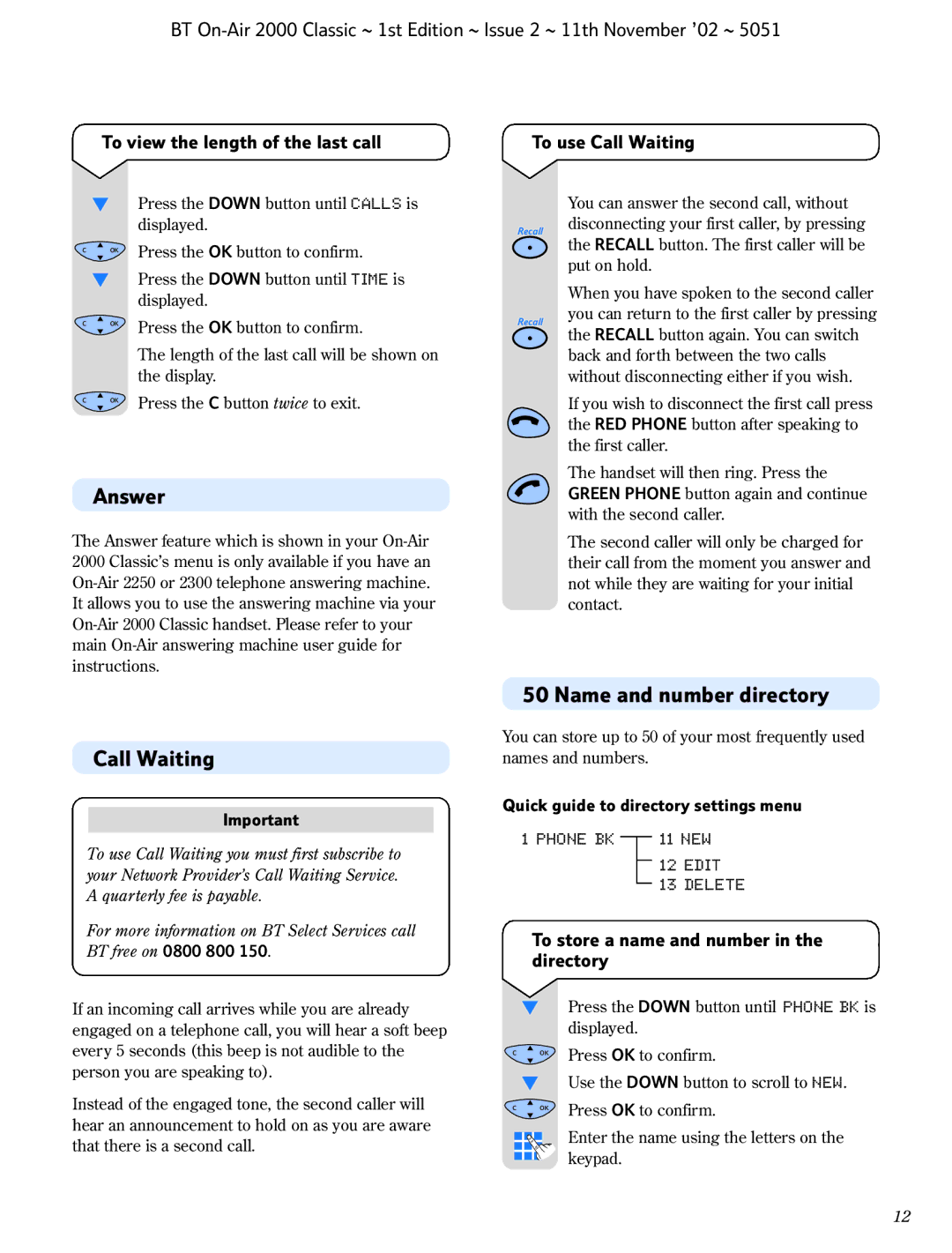 BT 2000 Classic manual Answer, Name and number directory, To view the length of the last call To use Call Waiting 