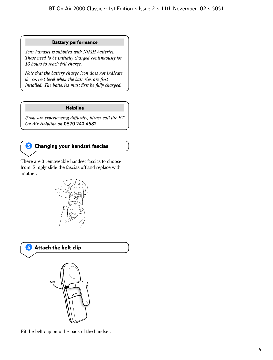 BT 2000 Classic manual Changing your handset fascias, Attach the belt clip, Battery performance, Helpline 