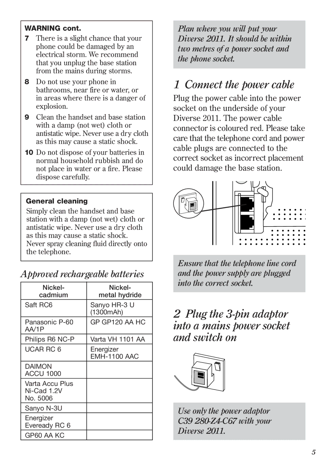 BT 2011 manual Connect the power cable 