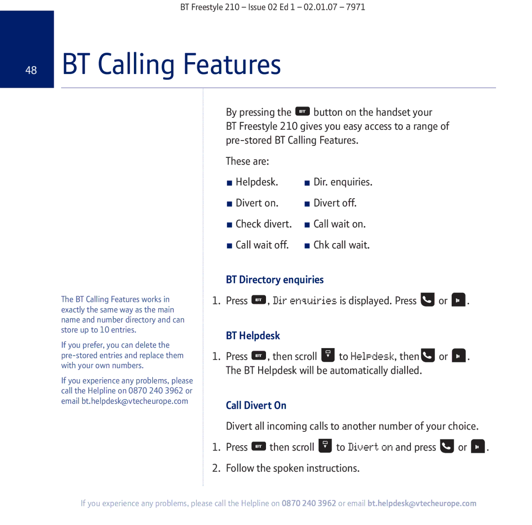 BT 210 manual BT Calling Features, BT Directory enquiries, Press , Dir enquiries is displayed. Press or, BT Helpdesk 