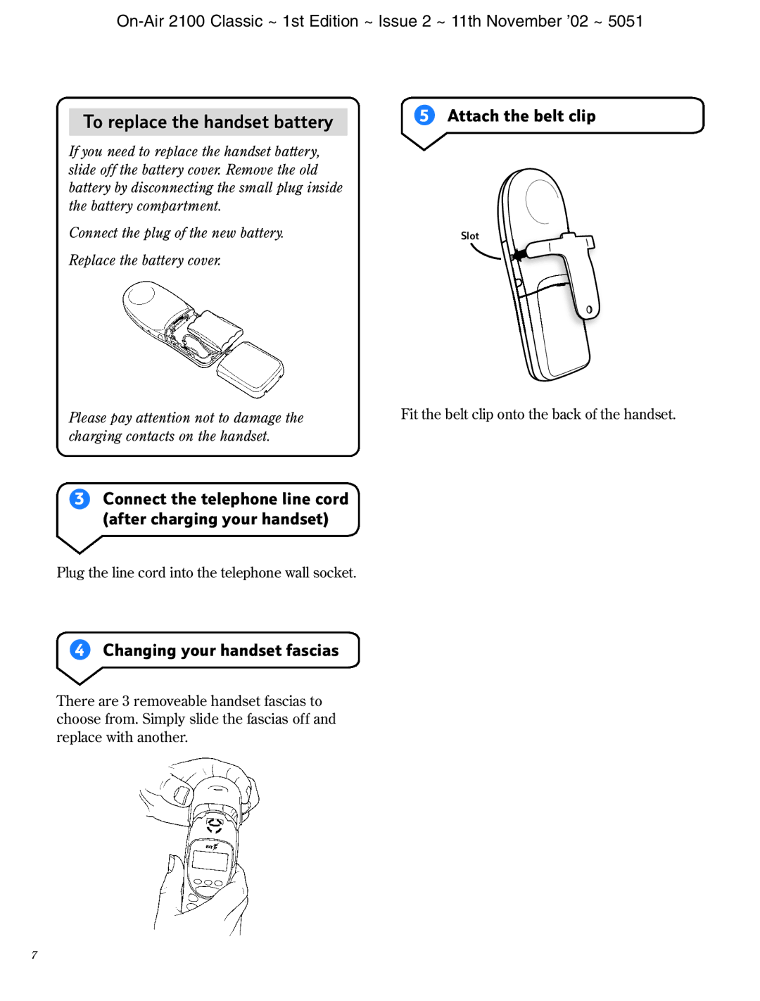 BT 2100 Classic manual Connect the telephone line cord after charging your handset, Changing your handset fascias 