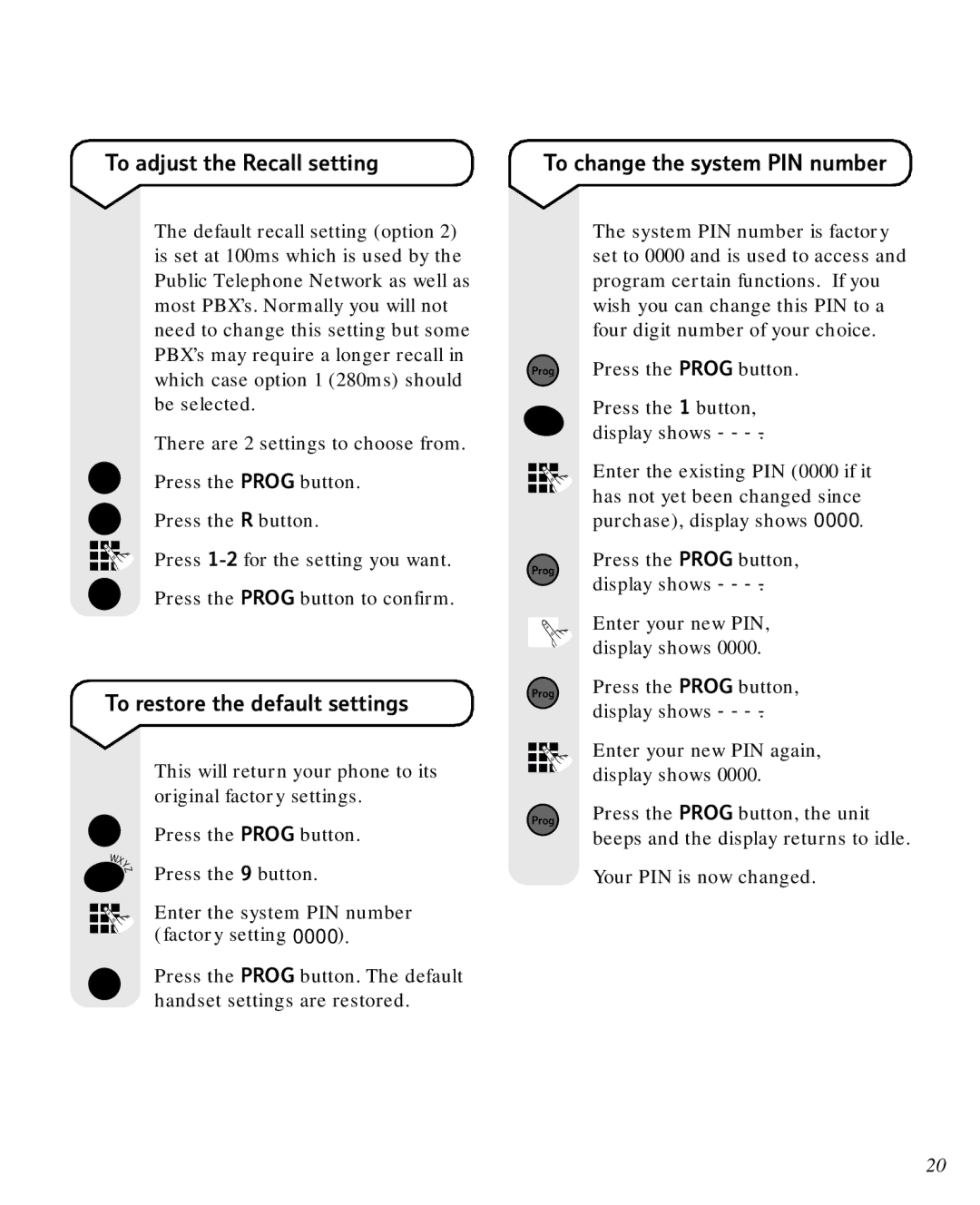 BT 2100 manual To adjust the Recall setting, To restore the default settings, To change the system PIN number 