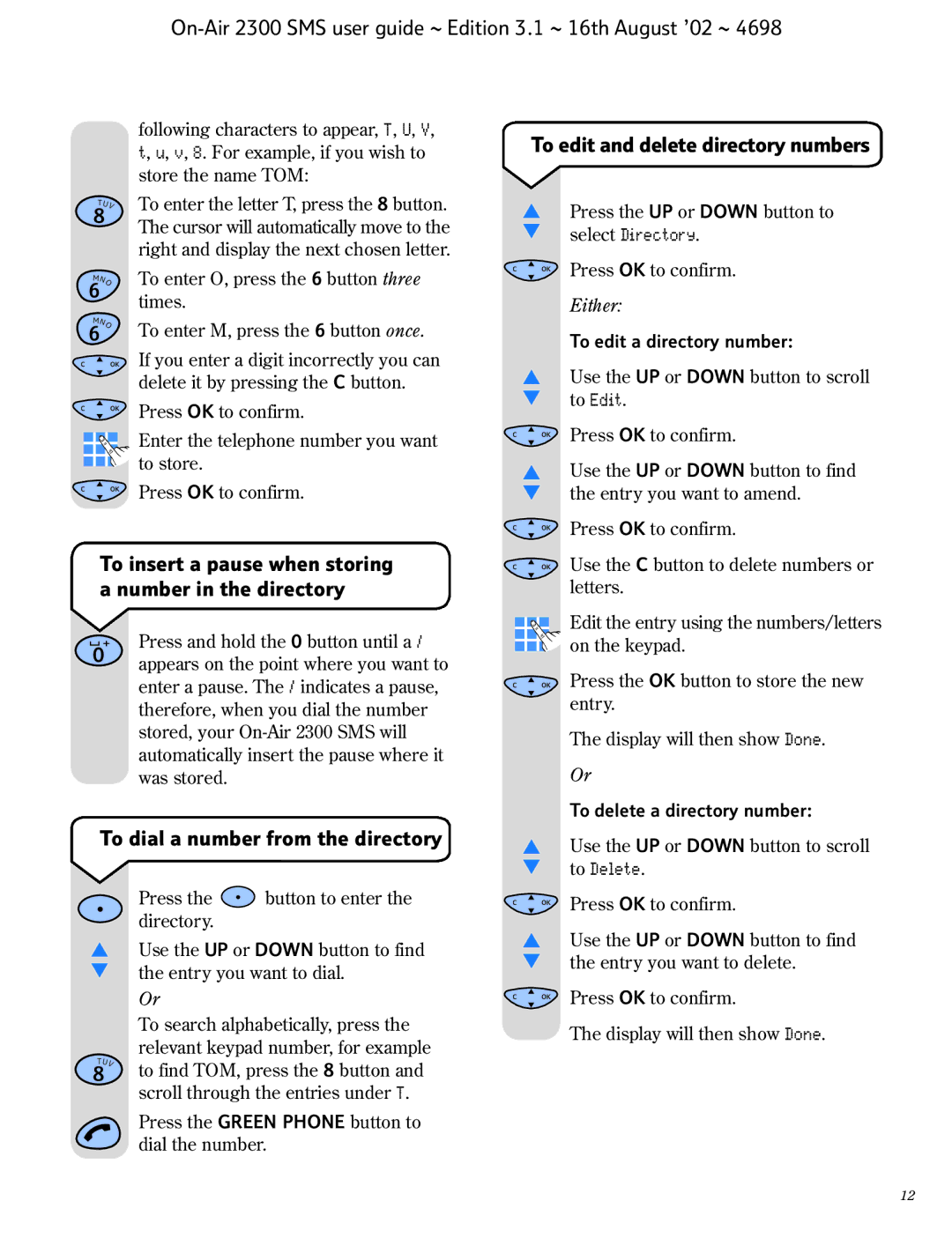 BT 2300 SMS manual To insert a pause when storing a number in the directory, To dial a number from the directory 