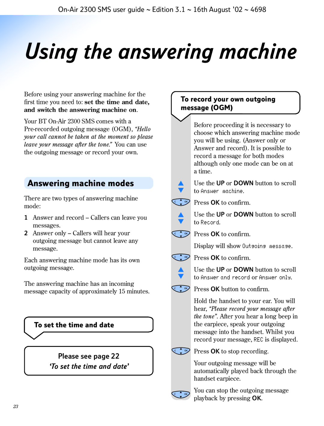 BT 2300 SMS manual Answering machine modes, To record your own outgoing message OGM, To set the time and date Please see 