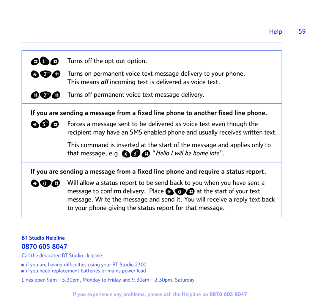 BT 2300 manual Turns off the opt out option, This means all incoming text is delivered as voice text, 0870 605 