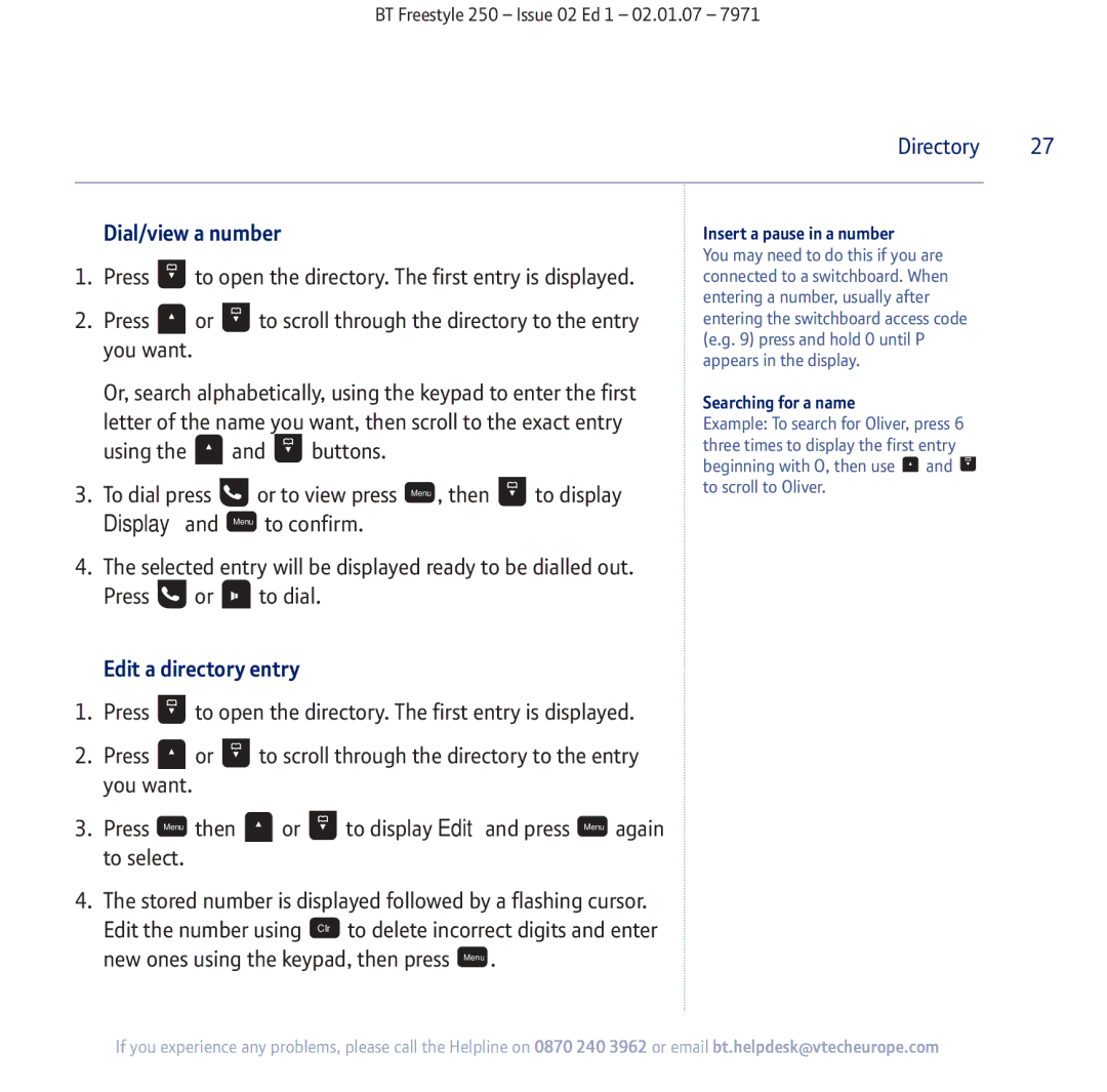 BT 250 manual Dial/view a number, Edit a directory entry, Insert a pause in a number, Searching for a name 