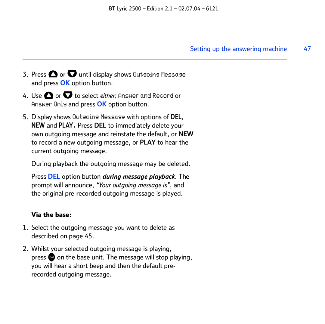 BT 2500 manual During playback the outgoing message may be deleted 