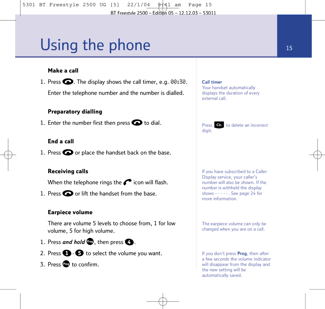 BT 2500 manual Using the phone, Press Clr. to delete an incorrect digit 