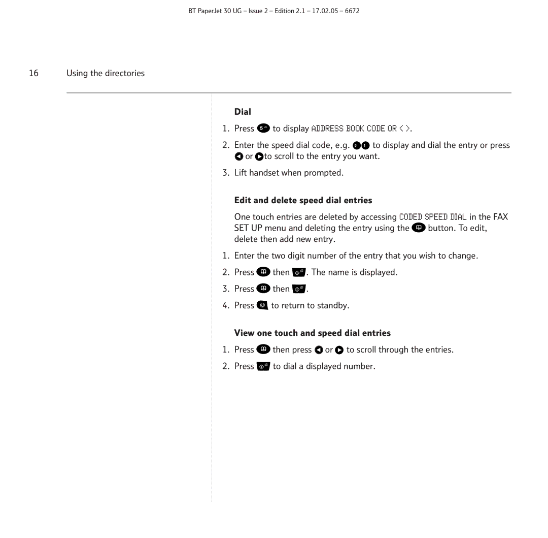 BT 30 manual Using the directories Dial 