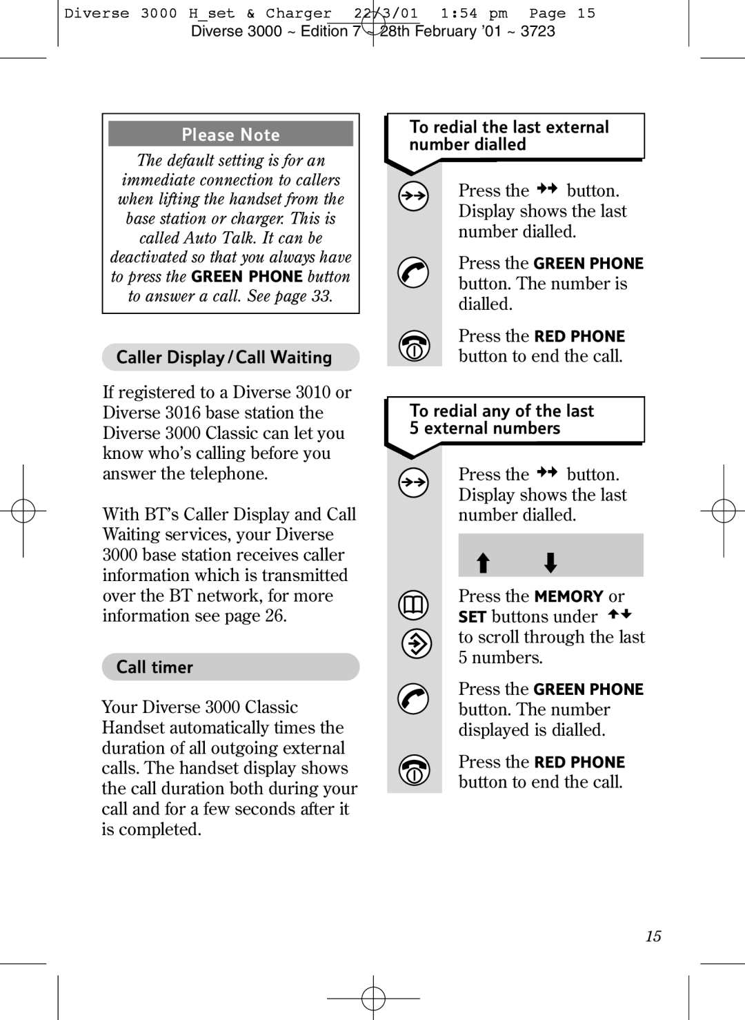 BT 3000 Classic manual Press the button. Display shows the last number dialled, Call timer 