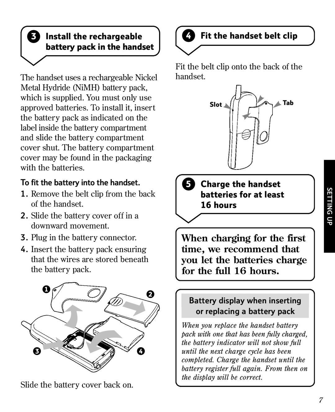 BT 3010 Fit the handset belt clip, Charge the handset batteries for at least 16 hours, To fit the battery into the handset 