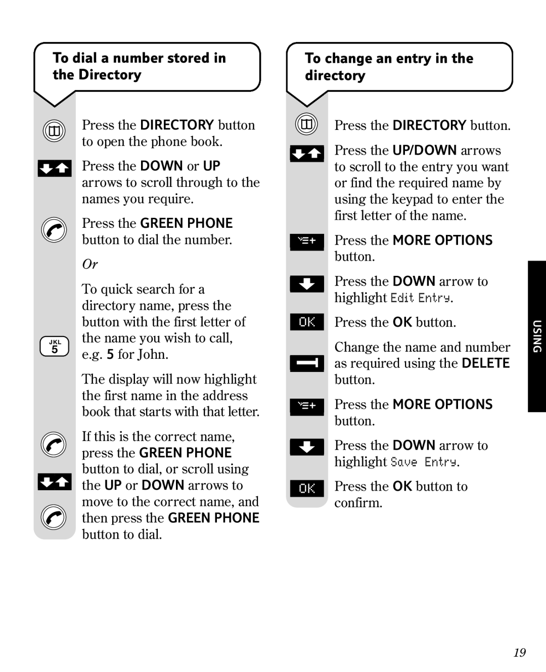 BT 3010 manual To dial a number stored in the Directory, To change an entry in the directory 