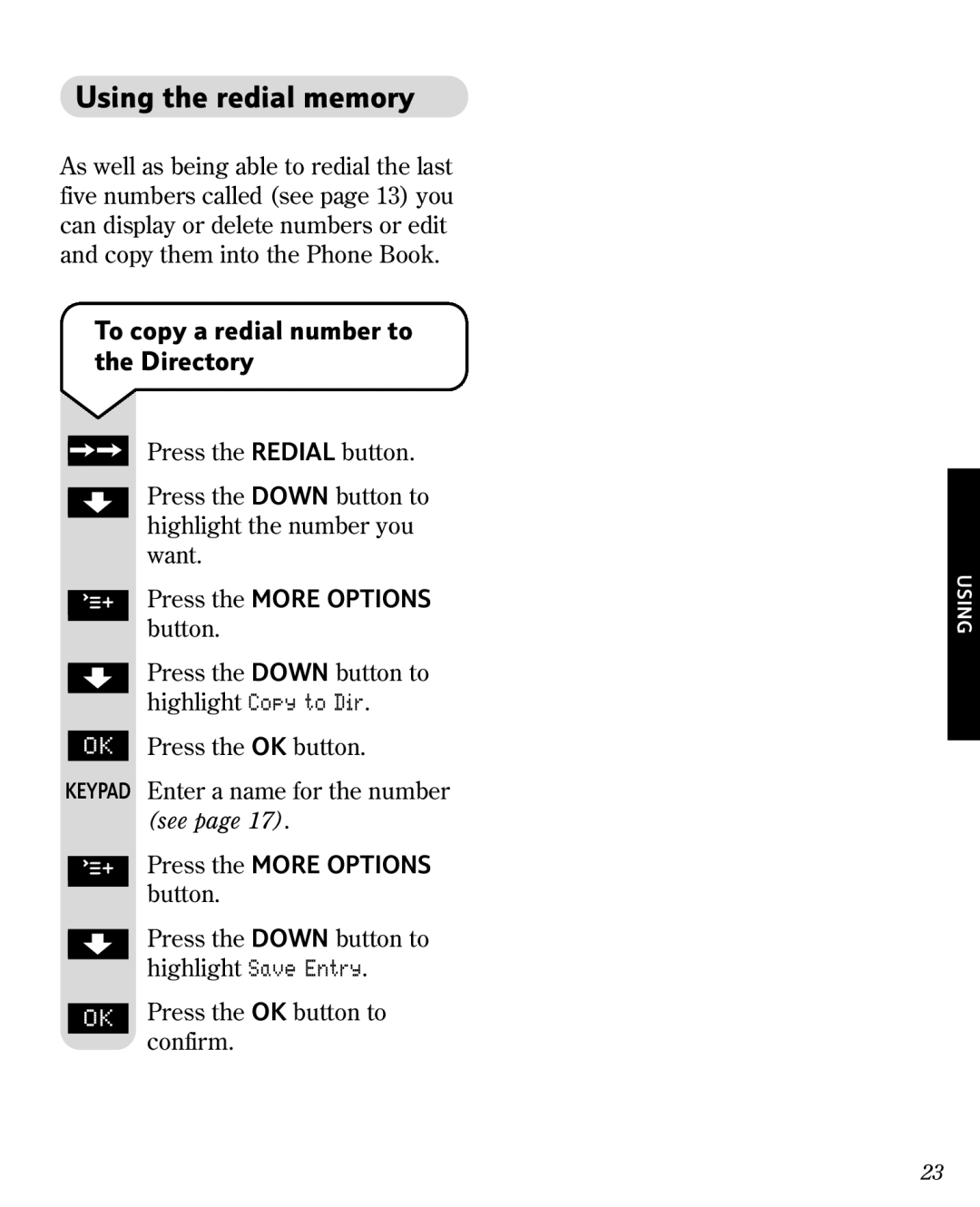 BT 3010 manual Using the redial memory, To copy a redial number to the Directory 