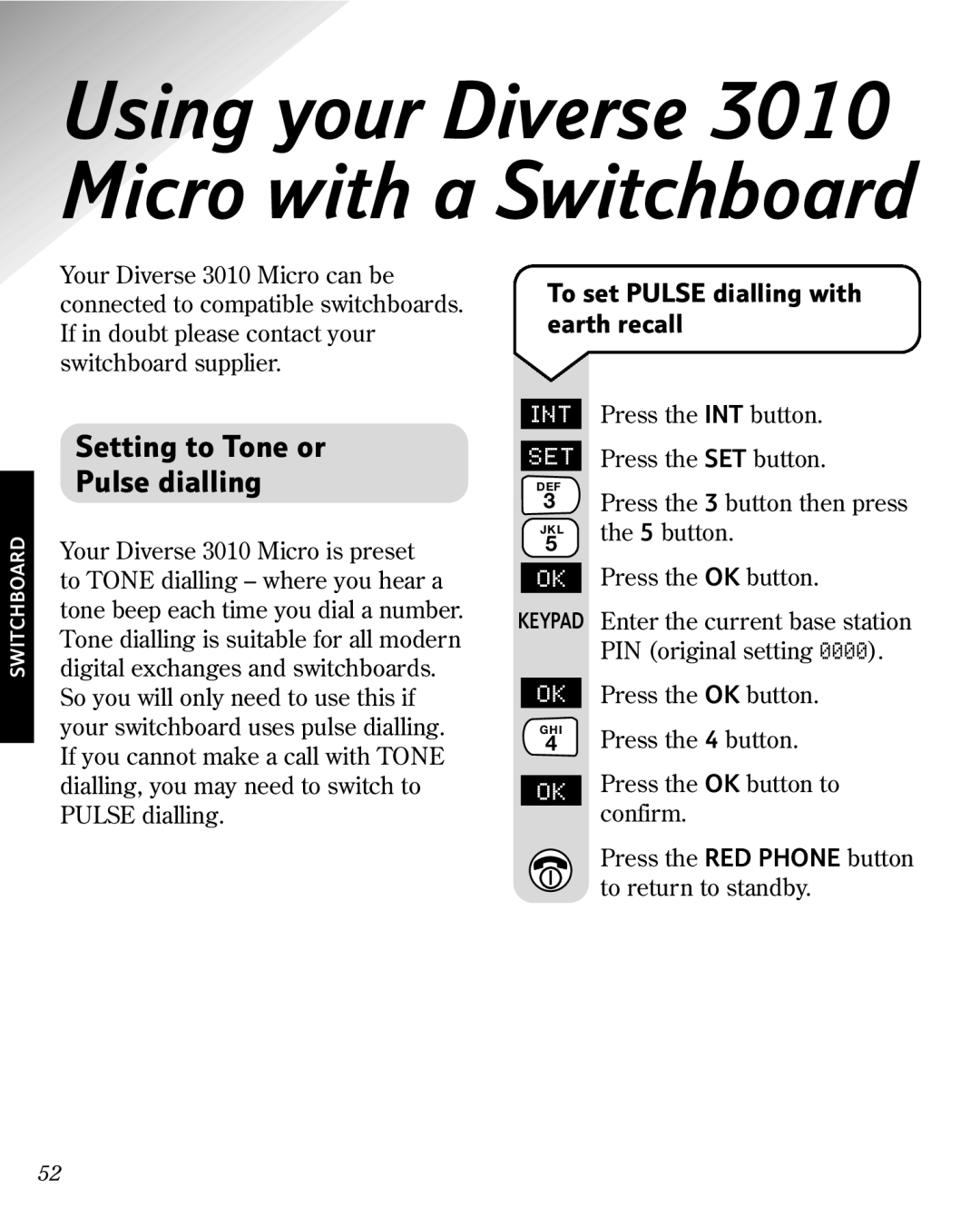 BT 3010 manual Setting to Tone or Pulse dialling, To set Pulse dialling with earth recall 