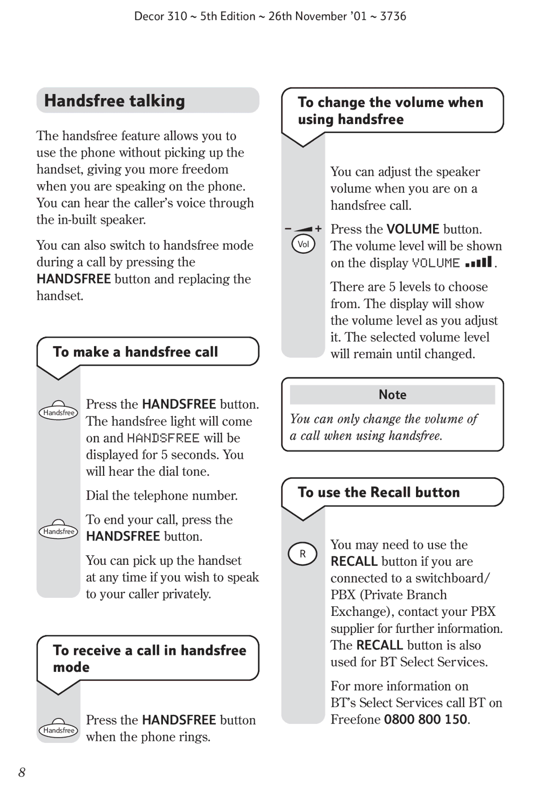 BT 310 manual Handsfree talking, To make a handsfree call, To receive a call in handsfree mode, To use the Recall button 