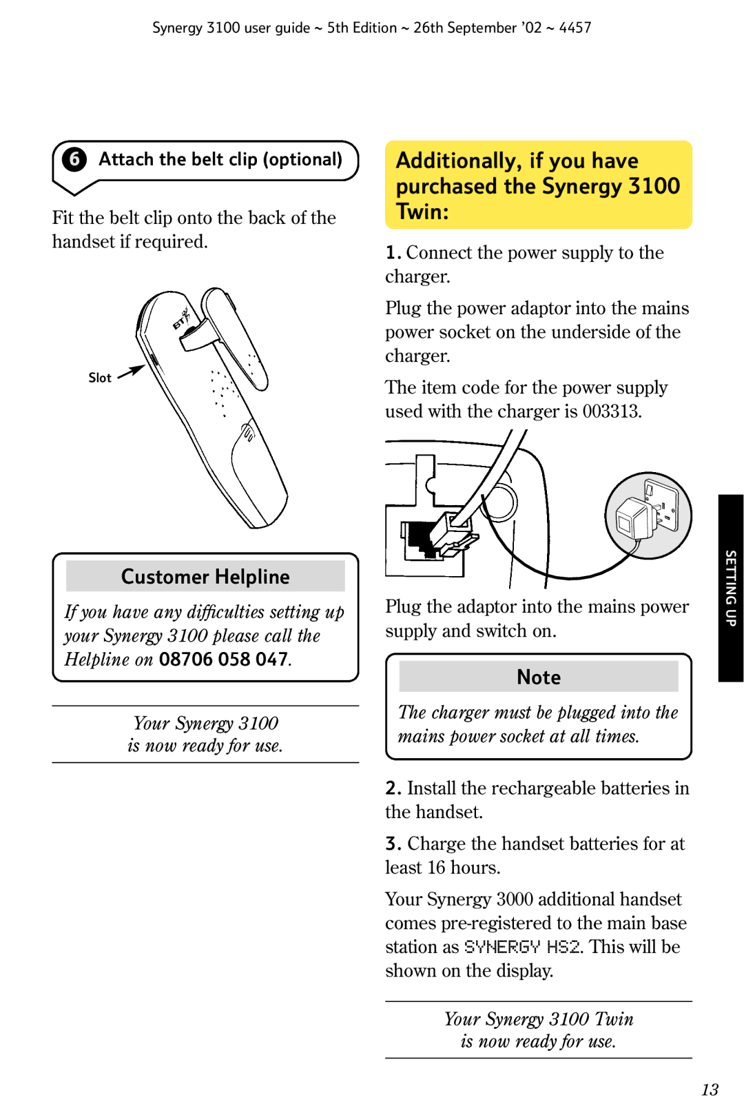 BT manual Additionally, if you have purchased the Synergy 3100 Twin, Customer Helpline, Attach the belt clip optional 