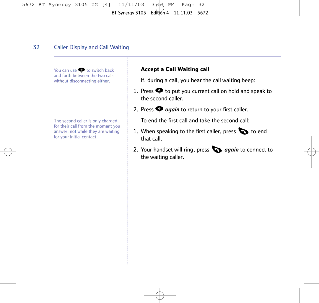 BT 3105 manual Accept a Call Waiting call, If, during a call, you hear the call waiting beep, Second caller 