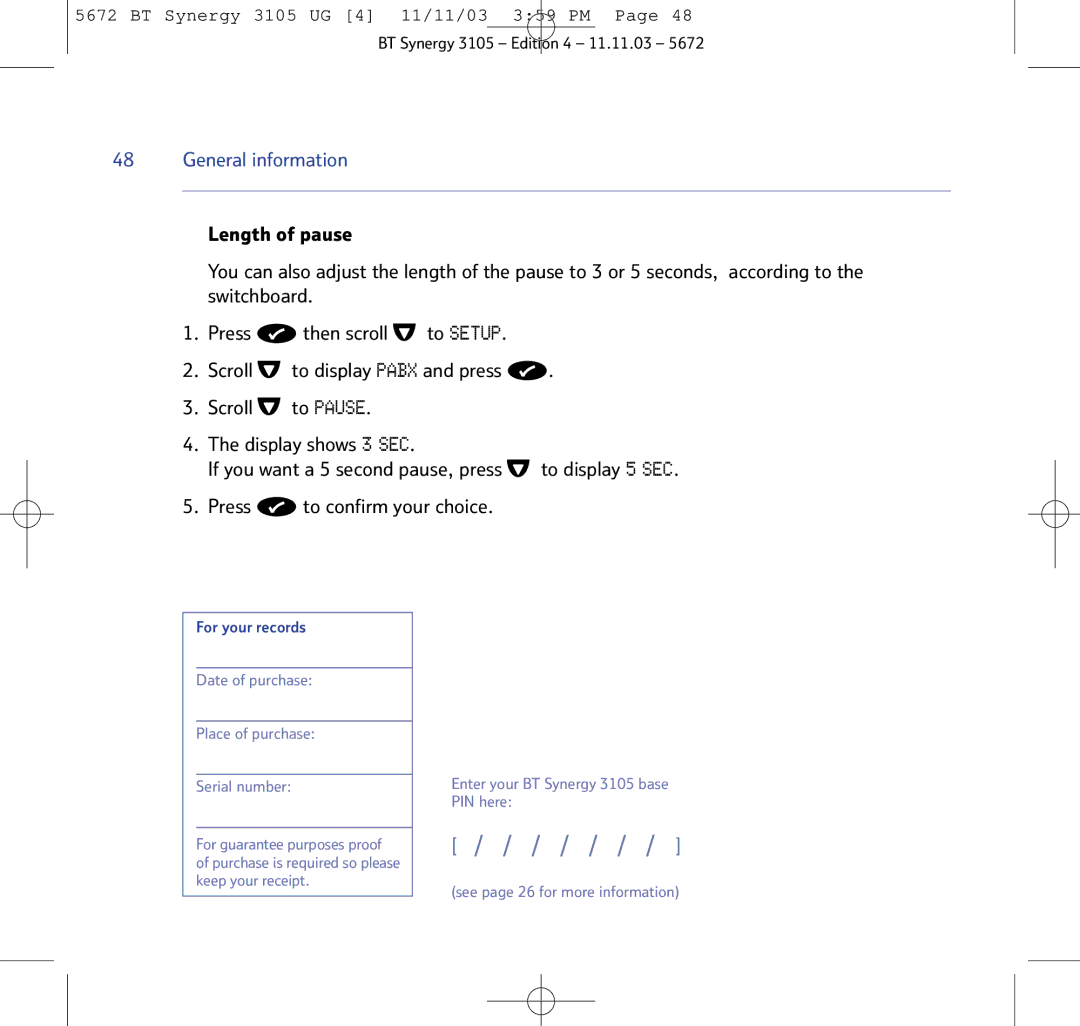 BT 3105 manual Date of purchase Place of purchase Serial number 