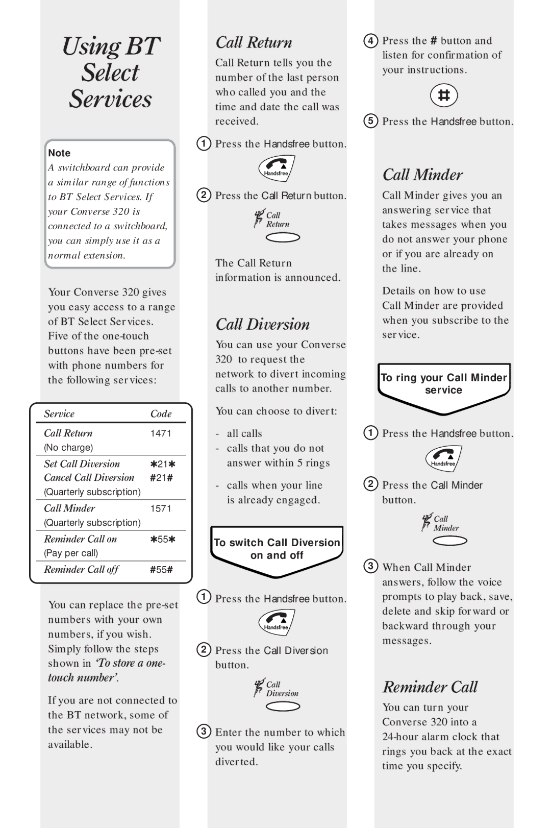 BT 320 manual Using BT Select Services, Press the Call Minder button 