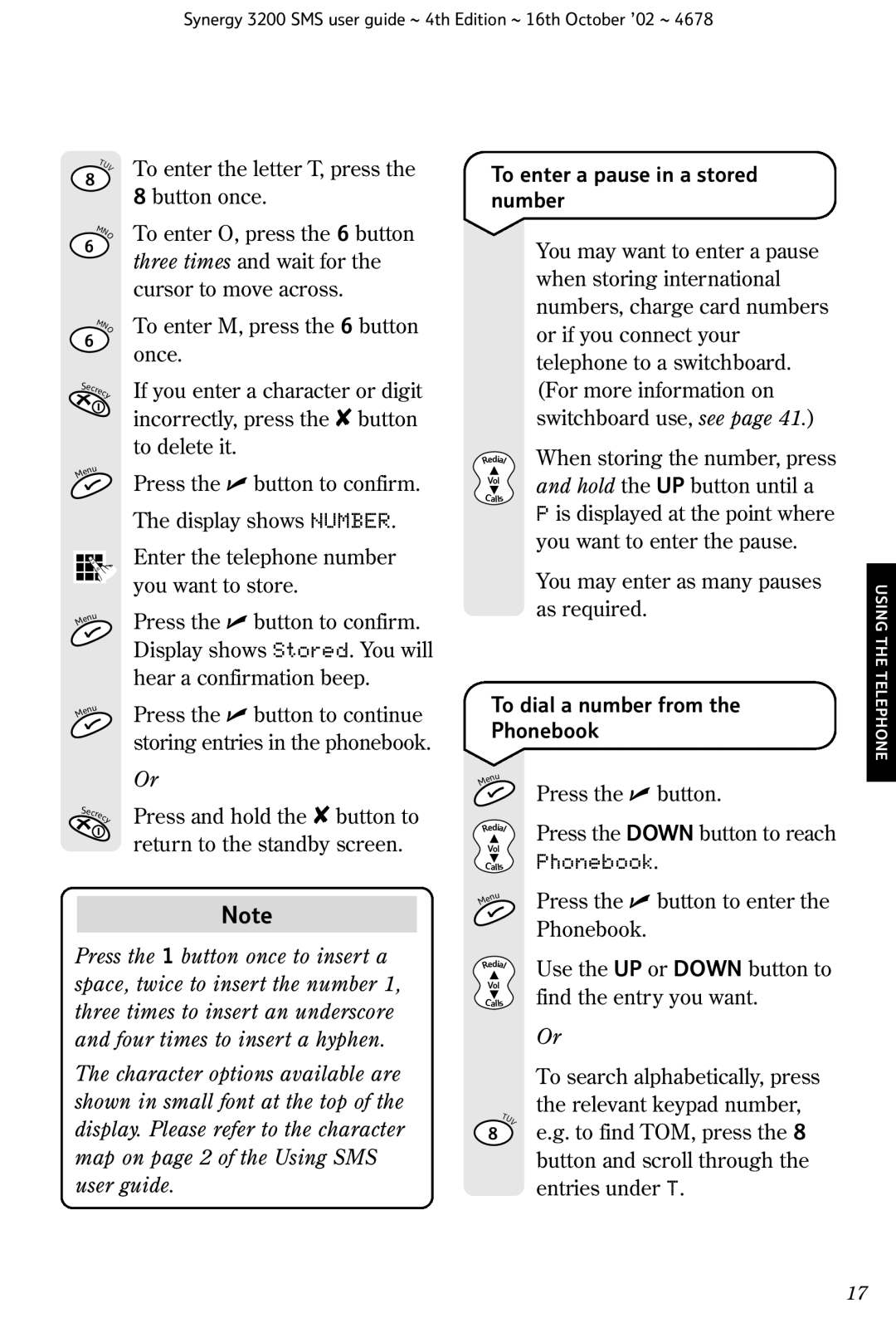 BT 3200 SMS manual To enter a pause in a stored number, Hold the UP button until a, To dial a number from Phonebook 