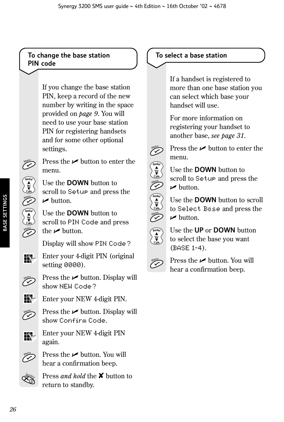 BT 3200 SMS manual Use the Down button to, Scroll to Setup and press, Scroll to PIN Code and press, Show NEW Code? 