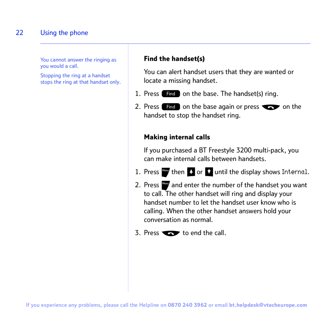 BT 3200 manual On the base. The handsets ring 