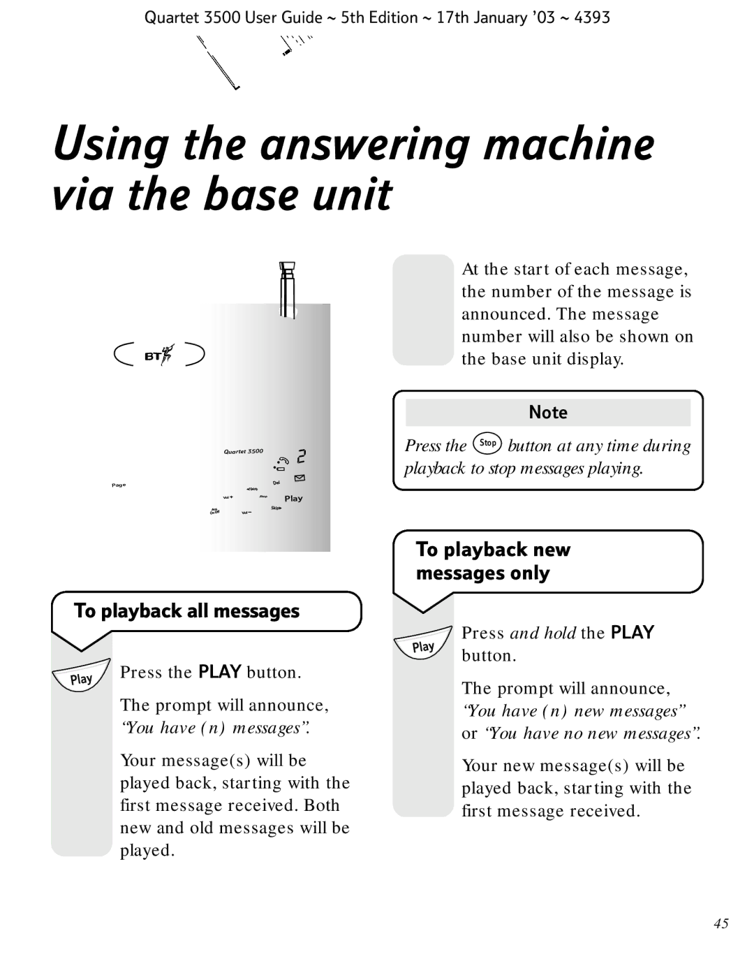 BT 3500 manual Using the answering machine via the base unit, To playback new messages only To playback all messages 