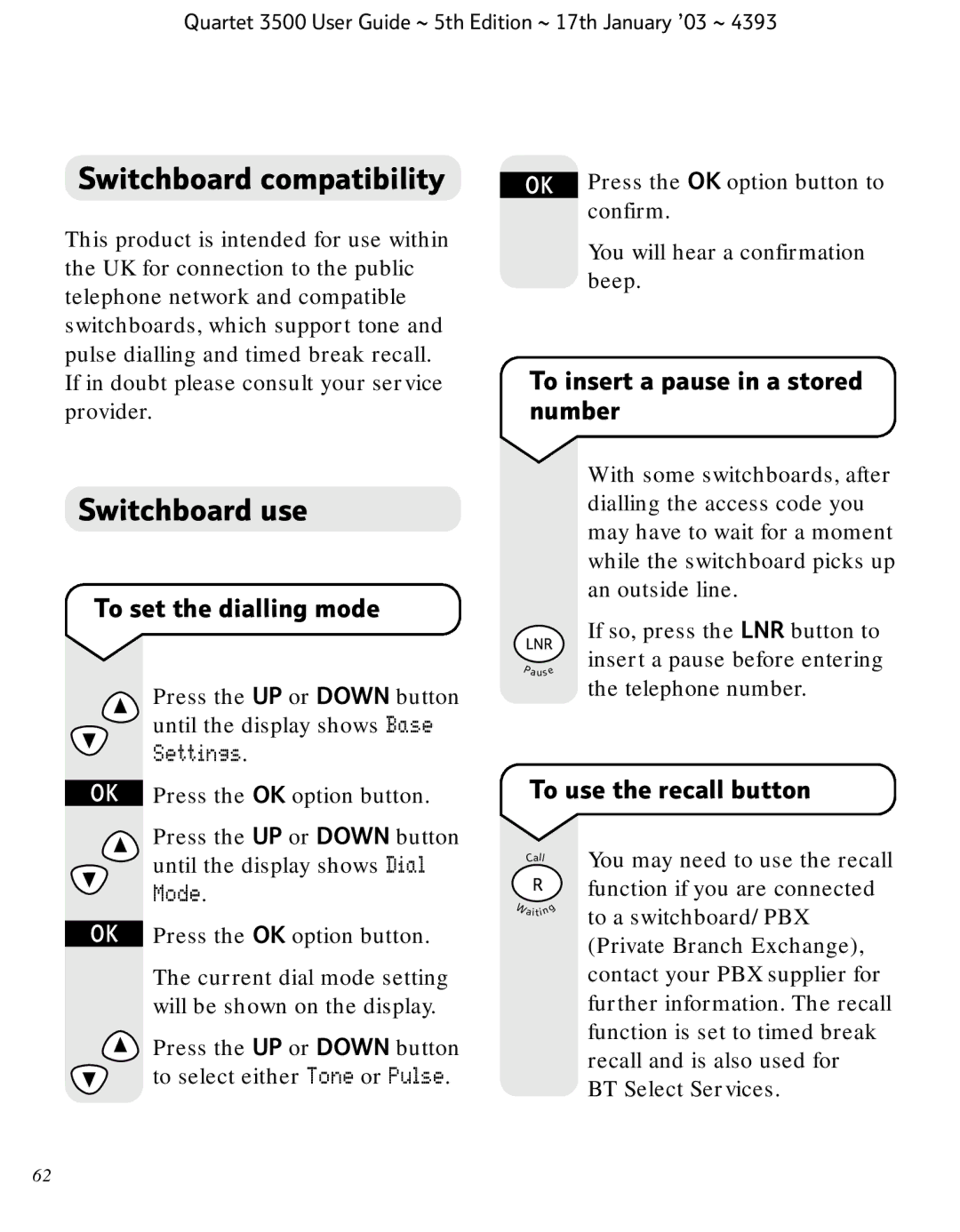 BT 3500 manual Switchboard compatibility, Switchboard use, To set the dialling mode, To insert a pause in a stored number 