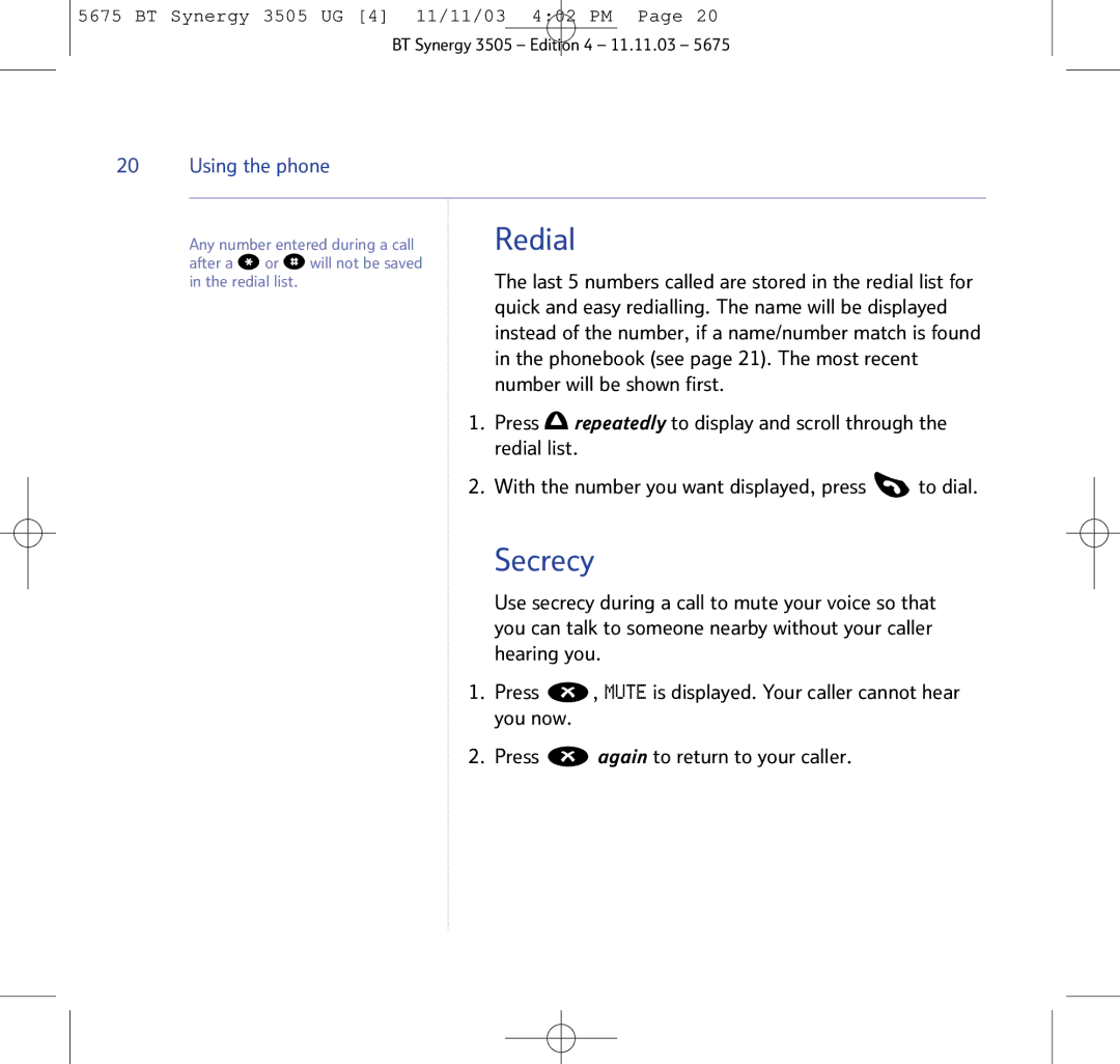 BT 3505 manual Redial, Secrecy, Phonebook see page 21. The most recent, Number will be shown first 