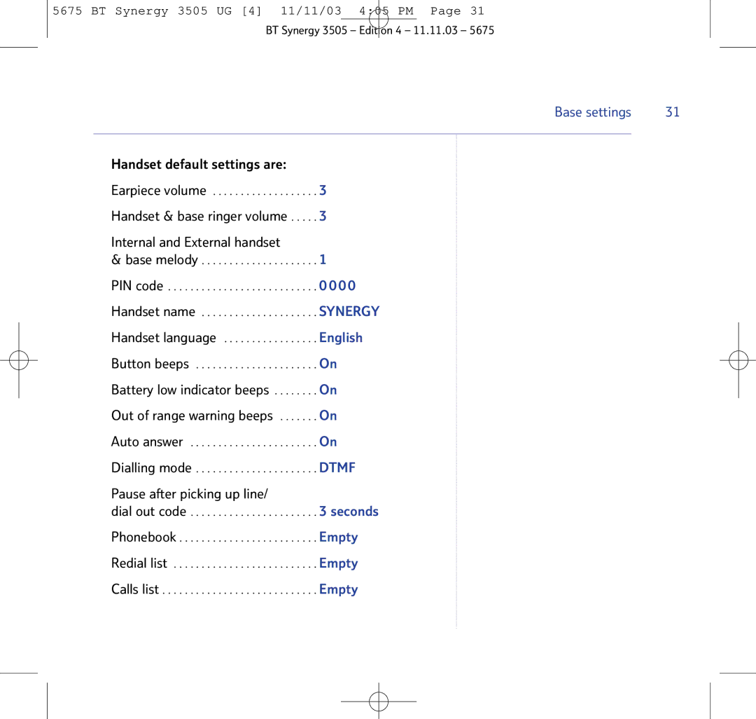 BT 3505 manual Handset default settings are, Handset & base ringer volume Internal and External handset 