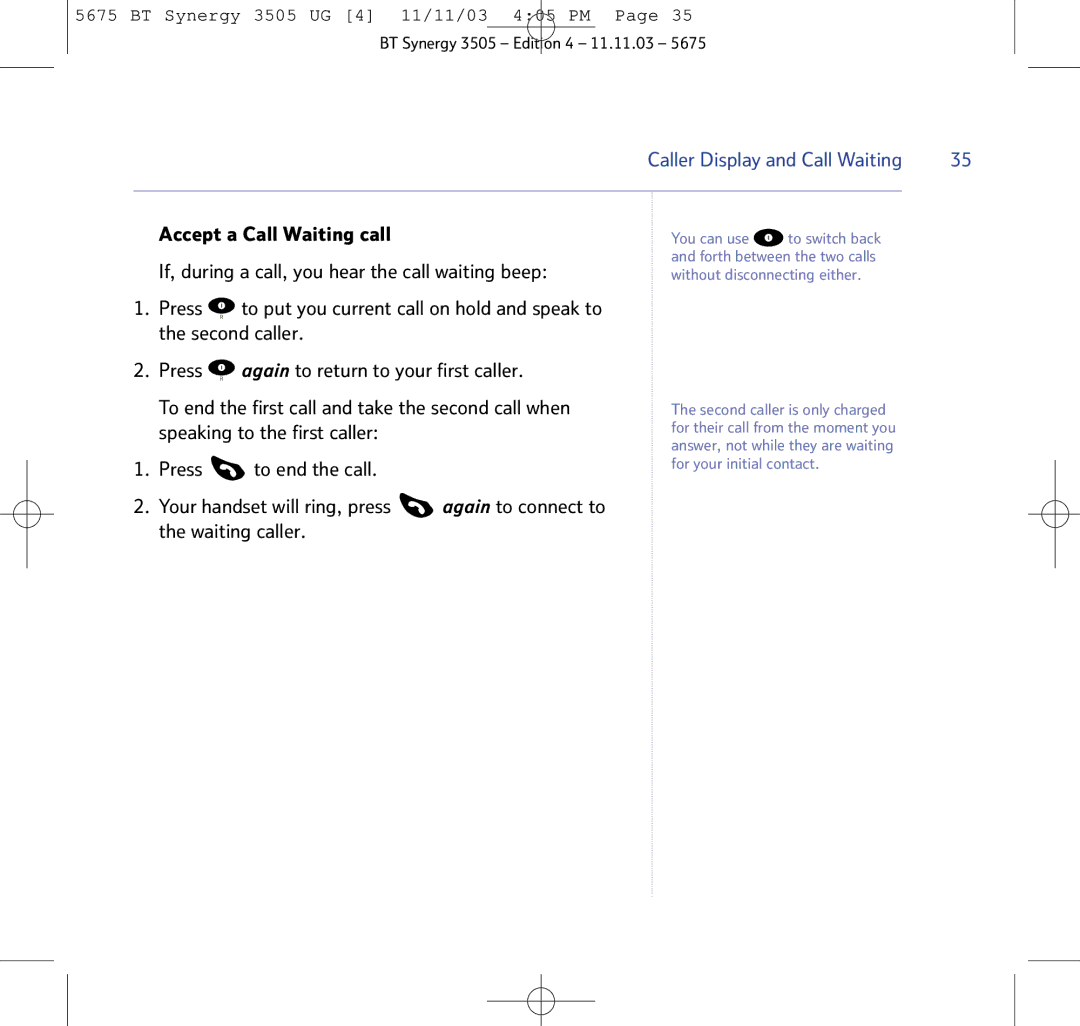 BT 3505 manual Accept a Call Waiting call, If, during a call, you hear the call waiting beep 