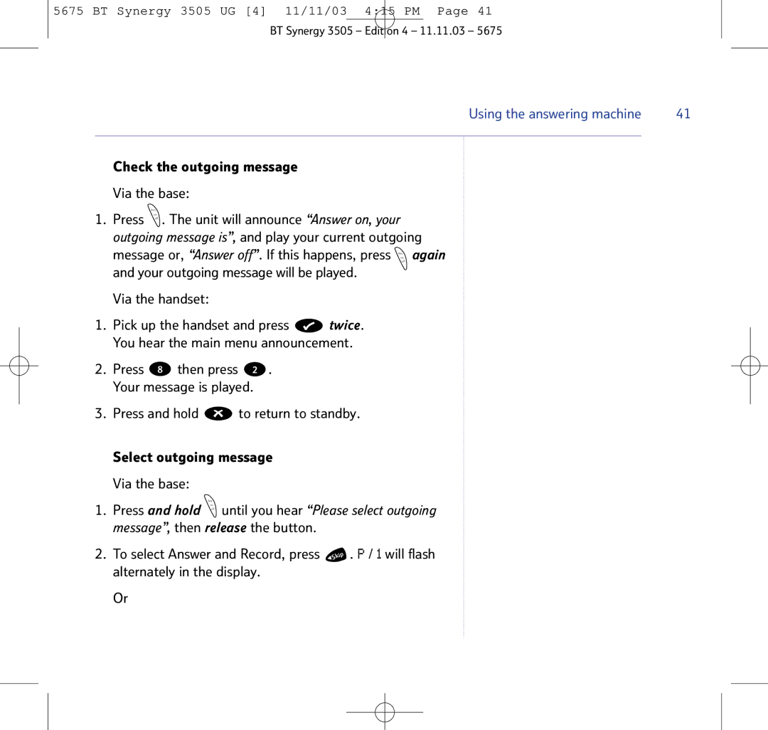 BT 3505 manual Check the outgoing message Via the base, Your outgoing message will be played Via the handset 