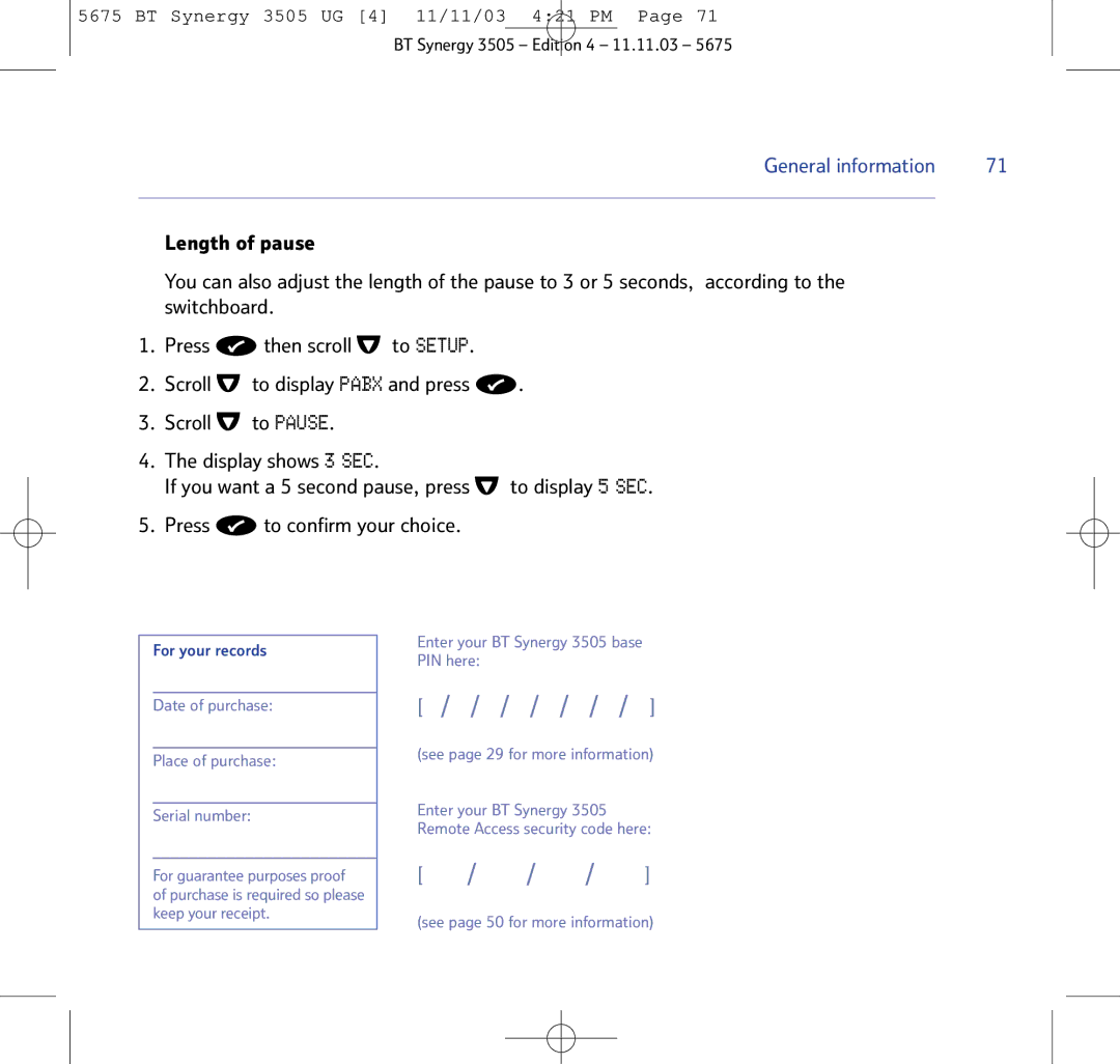 BT 3505 manual Date of purchase Place of purchase Serial number 