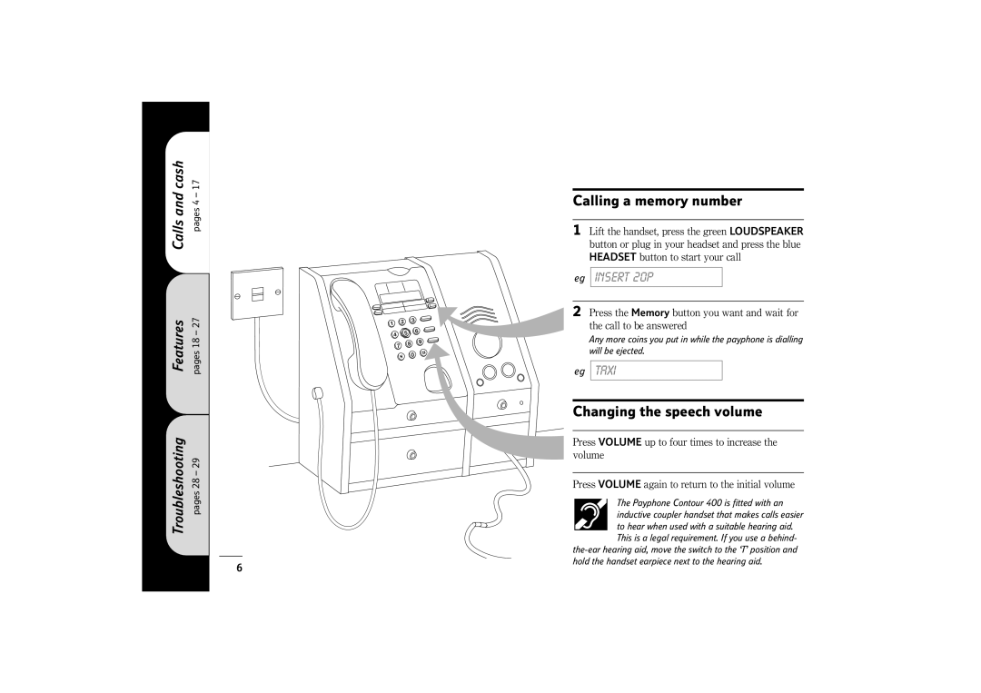 BT 400 manual Calling a memory number, Changing the speech volume 