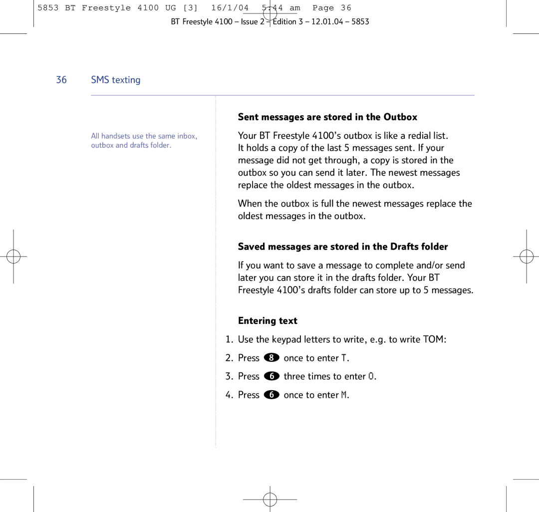 BT 4100 SMS manual Sent messages are stored in the Outbox, Entering text, Once to enter T, Three times to enter O 